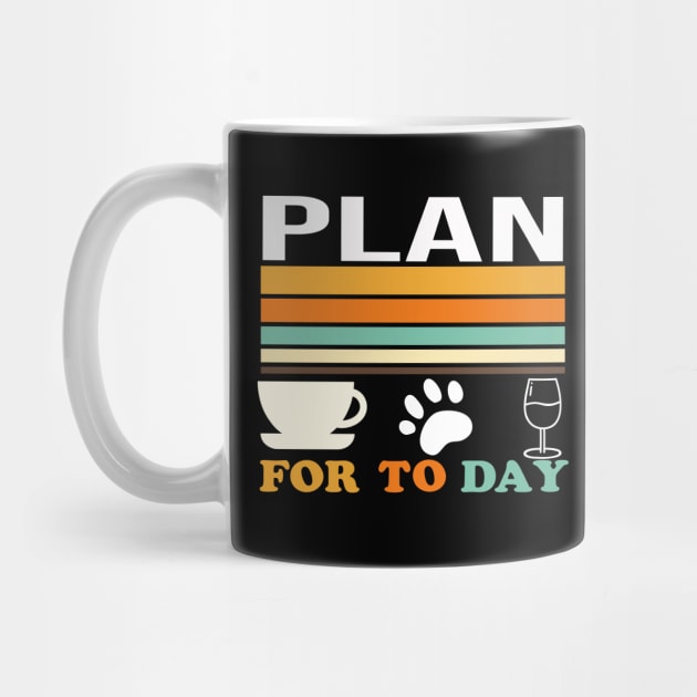 Plan for the day coffee, cat, wine T-Shirt by monami